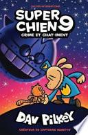 Super Chien: N°9 - Crime Et Chat-Iment