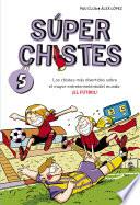 Súper Chistes de Fútbol (Súper Chistes 5)