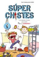 Súper Chistes de Hermanos (Súper Chistes 9)