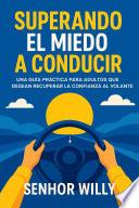 SUPERANDO EL MIEDO A CONDUCIR