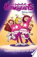 Superestrellas por un día (Las Fantásticas Hormiguets 2)