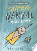 Supernarval y Medu Shock