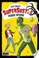 Supersustos. Parque Inferno