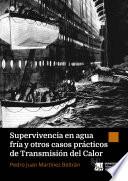 Supervivencia en agua fría y otros casos prácticos de Transmisión del Calor