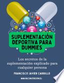 Suplementación deportiva para dummies: los secretos de los suplementos