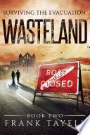 Surviving The Evacuation, Book 2: Wasteland