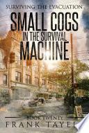 Surviving the Evacuation, Book 20: Small Cogs in the Survival Machine