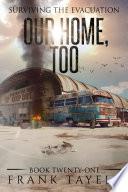 Surviving the Evacuation, Book 21: Our Home, Too