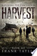 Surviving The Evacuation, Book 6: Harvest