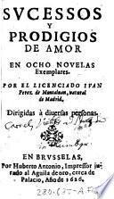 Svcessos Y Prodigios De Amor, En Ocho Novelas Exemplares