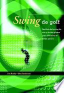SWING DE GOLF. Análisis del swing de uno y de dos planos (Color)