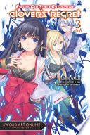 Sword Art Online Alternative Clover's Regret, Vol. 3 (light novel)