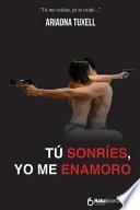 T sonres, yo me enamoro / You smile, I fall in love