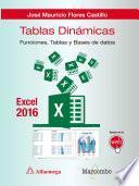 Tablas dinámicas con Excel 2016.Funciones, tablas y bases de datos