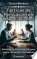 Tácticas de Persuasión en Negociaciones