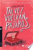 Tal vez vuelvan los pájaros