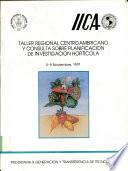 Taller Regional centroamericanoy Consulta Sobre Planificacion de Investigacion Horticola