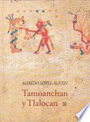 Tamoanchan y Tlalocan