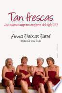 Tan frescas