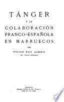 Tánger y la colaboración franco-española en Marruecos