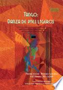Tango: una danza de pies ligeros
