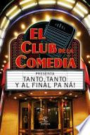 Tanto, tanto-- y al final pa'na