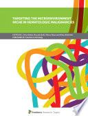 Targeting the Microenvironment Niche in Hematologic Malignancies