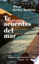 Te acuerdas del mar