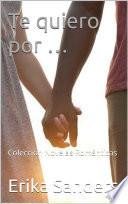 Te quiero por …