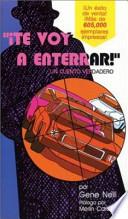 Te Voy a Enterrar!