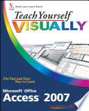 Teach Yourself VISUALLY Microsoft Office Access 2007