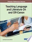 Teaching Language and Literature On and Off-Canon