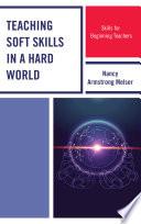 Teaching Soft Skills in a Hard World