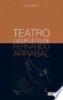 Teatro Completo de Fernando Arrabal. Volumen ll