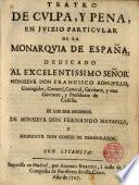 Teatro de culpa,y pena,en juizio particular de la Monarquia de España