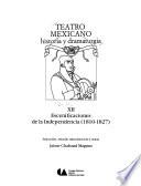 Teatro mexicano: Escenificaciones de la independencia (1810-1827)