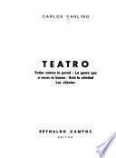 Teatro: Todos contra la pared, La gente que a veces es buena, Está la soledad, Los cientes