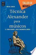 Tecnica Alexander Para Musicos
