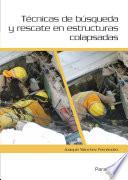 Técnicas de búsqueda y rescate en estructuras colapsadas