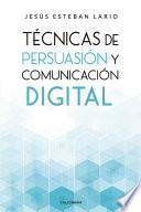 Técnicas de persuasión y comunicación digital