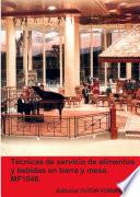 Técnicas de servicio de alimentos y bebidas en barra y mesa. MF1046