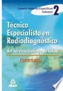 Técnico Especialista en Radiodianóstico Del Servicio Gallego de Salud.volumen Ii. Temario Materias Especificas Ebook