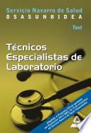Tecnicos Especialistas de Laboratorio Del Servicio Navarro de Salud. Osasunbidea. Test Ebook