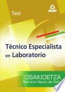 Tecnicos Especialistas de Laboratorio Del Servicio Vasco de Salud-osakidetza. Test Ebook