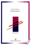 Tecnología industrial I. Materiales didácticos. Bachillerato