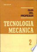 Tecnología mecánica 2. Guía profesor