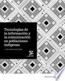 Tecnologías de la información y la comunicación en poblaciones indígenas