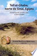 Tell elGhaba, norte de Sinaí, Egipto. Alimentación, producción e intercambios