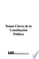 Temas claves de la constitución política