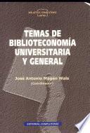Temas de Biblioteconomia Universitaria y General